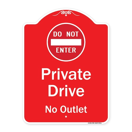 Signmission Private Drive No Outlet W/ Do Not Enter Heavy-Gauge Aluminum Architectural Sign, 24" H, RW-1824-9931 A-DES-RW-1824-9931